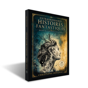 Extraordinaires Histoires Fantastiques